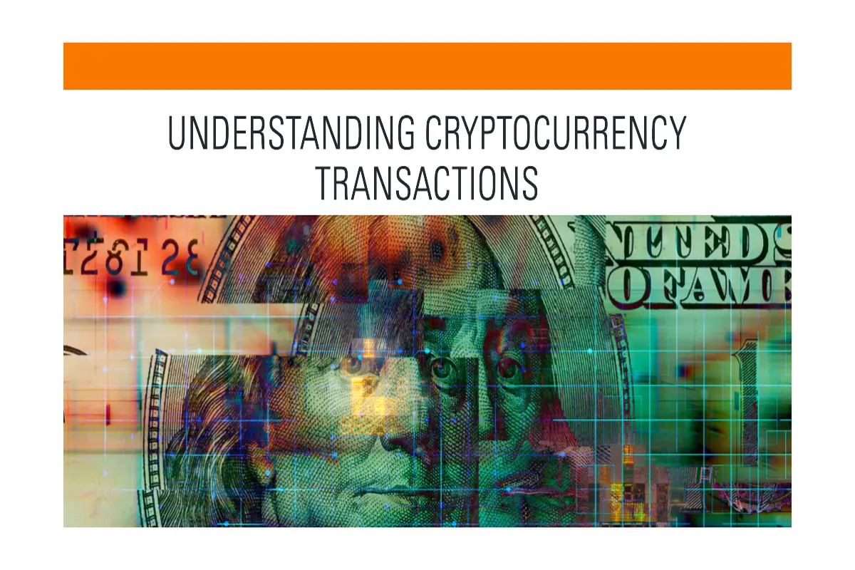 Cryptocurrency Transaction What Is Its Meaning?