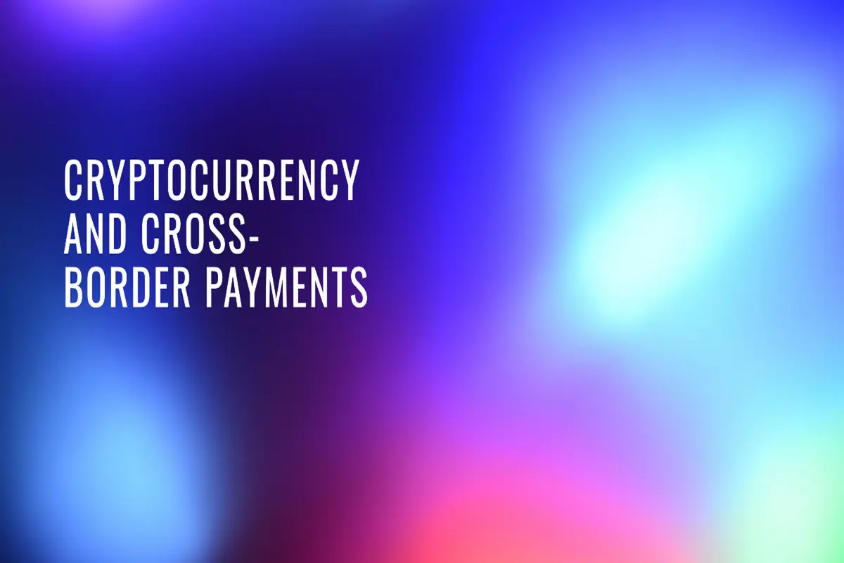 A visual representation of the concepts of Cryptocurrency and cross-border payments